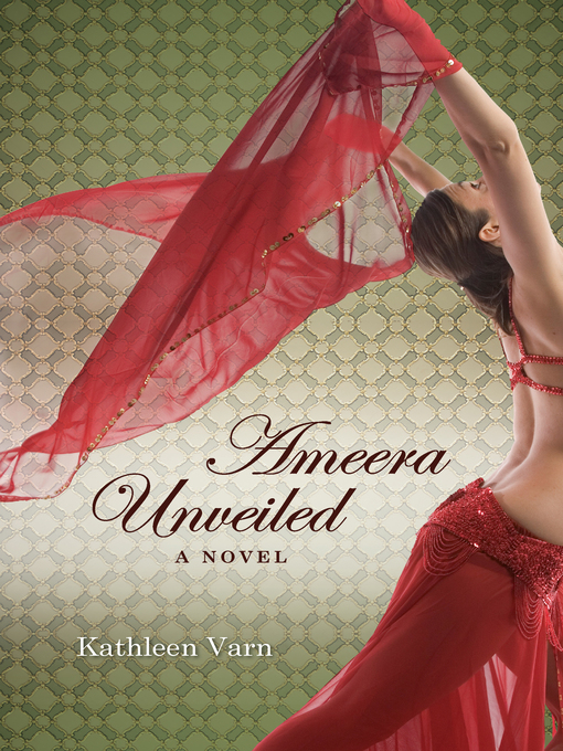 Title details for Ameera Unveiled  by Kathleen Varn - Available
